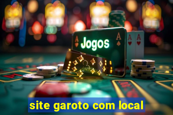 site garoto com local